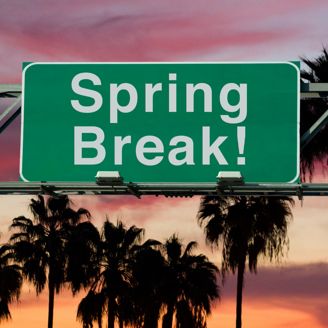 Spring Break plans